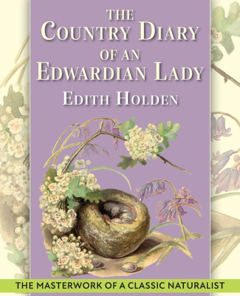 The Country diary of An Edwardian Lady: a facsimile reproduction 1906 naturalist's