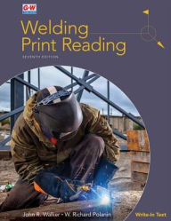 Title: Welding Print Reading / Edition 7, Author: John R. Walker