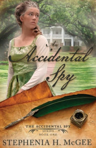 Title: An Accidental Spy, Author: Stephenia H McGee