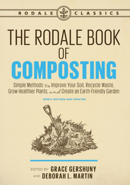 The Rodale Book of Composting: Easy Methods for Every Gardener