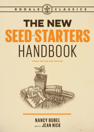 Title: The New Seed-Starters Handbook, Author: Nancy Bubel