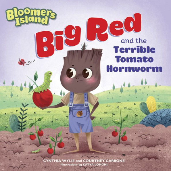 Big Red and the Terrible Tomato Hornworm: Bloomers Island