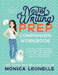 Title: Novel Writing Prep: Companion Workbook:, Author: Monica Leonelle
