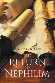 Title: The Return of Nephilim, Author: Alan Dean Paul