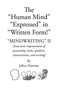 Title: The Human Mind Expressed in Written Form, Author: Jeffrey Hammer