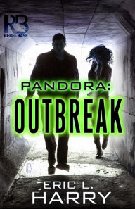 Title: Pandora: Outbreak, Author: Eric L. Harry