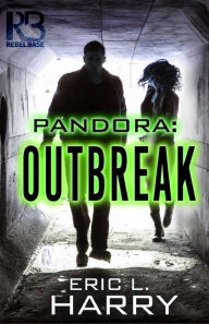 Title: Pandora: Outbreak, Author: Eric L. Harry