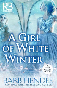 Title: A Girl of White Winter, Author: Barb Hendee