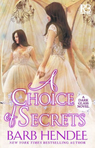 Title: A Choice of Secrets, Author: Barb Hendee