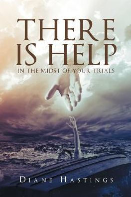 There Is Help The Midst Of Your Trials