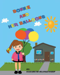 Title: Bonnie and Her Balloons, Author: Elizabeth Blankenship