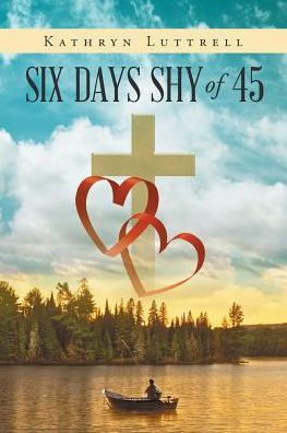 Six Days Shy of 45