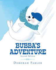 Title: Bubba's Adventure, Author: Deborah Farler