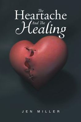 The Heartache And Healing