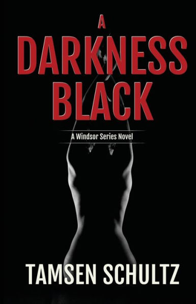 A Darkness Black: Windsor Series Book 6