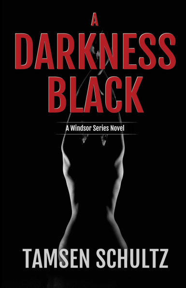 A Darkness Black: Windsor Series Book 6