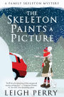 The Skeleton Paints a Picture (Family Skeleton Series #4)