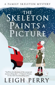 Title: The Skeleton Paints a Picture (Family Skeleton Series #4), Author: Leigh Perry