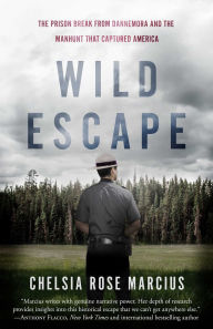 Easy french books download Wild Escape: The Prison Break from Dannemora and the Manhunt that Captured America 9781635761825 FB2 PDB by Chelsia Rose Marcius (English literature)