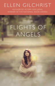 Title: Flights of Angels, Author: Ellen Gilchrist