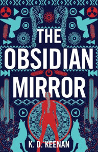 Title: The Obsidian Mirror, Author: K.D. Keenan