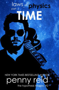 Title: Time: (Law of Physics #3), Author: Penny Reid