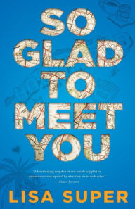 Title: So Glad to Meet You, Author: Lisa Super