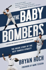 Title: The Baby Bombers: The Inside Story of the Next Yankees Dynasty, Author: Lucas Estrada