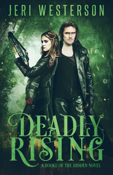 Deadly Rising: A Booke of the Hidden Novel