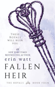 Title: Fallen Heir (Royals Series #4), Author: Erin Watt