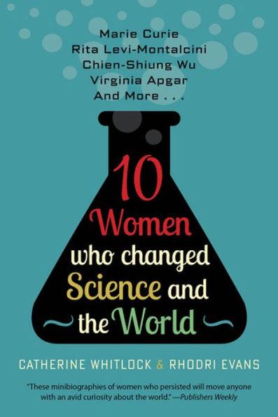 10 Women Who Changed Science and the World