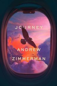 Title: Journey: A Metaphysical Novel, Author: Andrew Zimmerman