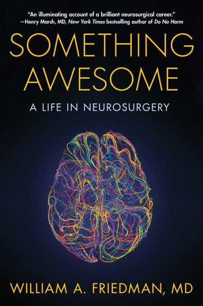 Something Awesome: A Life Neurosurgery