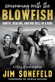 Text book nova Swimming with the Blowfish: Hootie, Healing, and One Hell of a Ride by Jim Sonefeld, Darius Rucker 9781635767674 English version