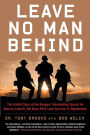 Leave No Man Behind: The Untold Story of the Rangers' Unrelenting Search for Marcus Luttrell, the Navy SEAL Lone Survivor in Afghanistan