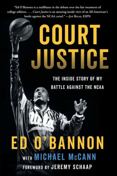 Court Justice: The Inside Story of My Battle Against the NCAA