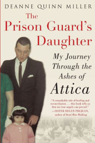 Free book pdf download The Prison Guard's Daughter: My Journey Through the Ashes of Attica 9781635768046 FB2 PDF RTF