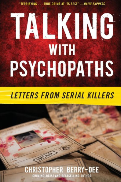 Talking with Psychopaths: Letters from Serial Killers