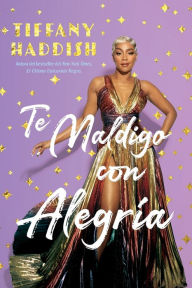 Title: Te Maldigo con Alegr a, Author: Tiffany Haddish