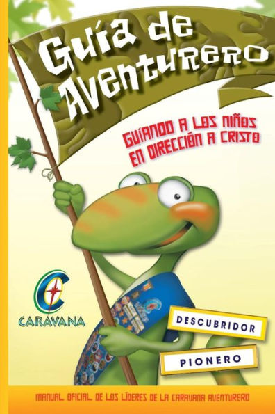 Caravana Guia del Aventurero: Manual oficial de los líderes de la Caravana Aventureros