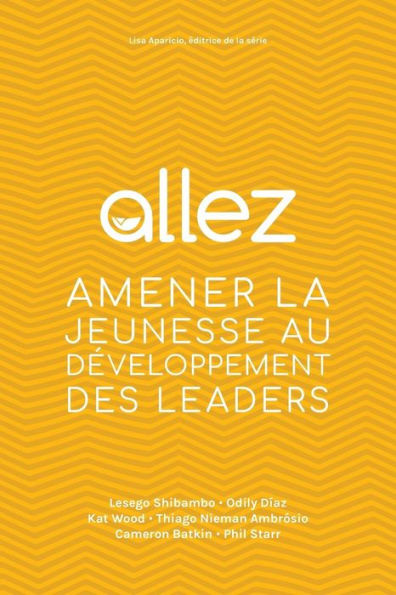 ALLEZ: Amener la jeunesse au développement des leaders