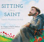 Sitting Like A Saint: Catholic Mindfulness for Kids