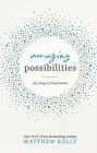 Amazing Possibilities: 365 Days of Inspiration