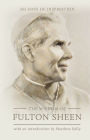 The Wisdom of Fulton Sheen: 365 Days of Inspiration