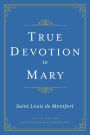 True Devotion to Mary: Special Edition