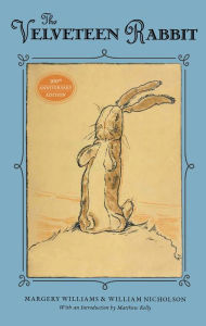 Ebook in inglese free download The Velveteen Rabbit: 100th Anniversary Edition PDF RTF FB2