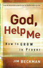 God, Help Me: How to Grow in Prayer