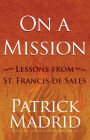 On a Mission: Lessons from St. Francis de Sales