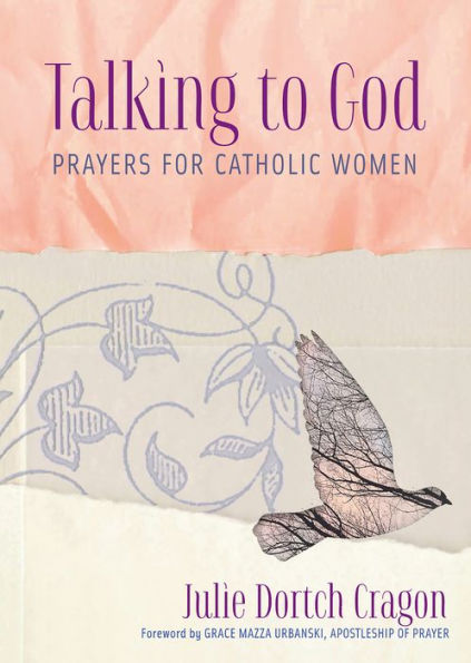 Talking to God: Prayers for Catholic Women