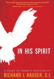 Title: In His Spirit: A Guide to Today's Spirituality, Author: S.J. Hauser